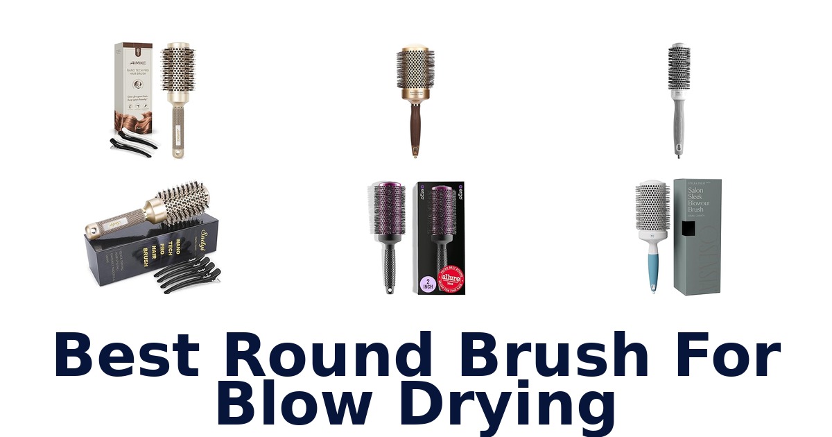 best round brush for blow drying