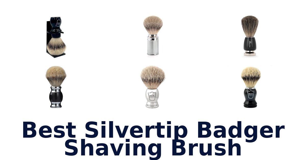 best silvertip badger shaving brush