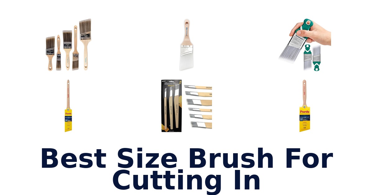 best size brush for cutting in