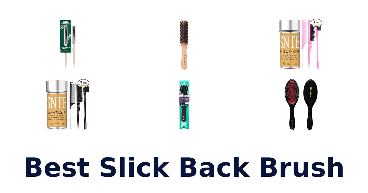 best slick back brush