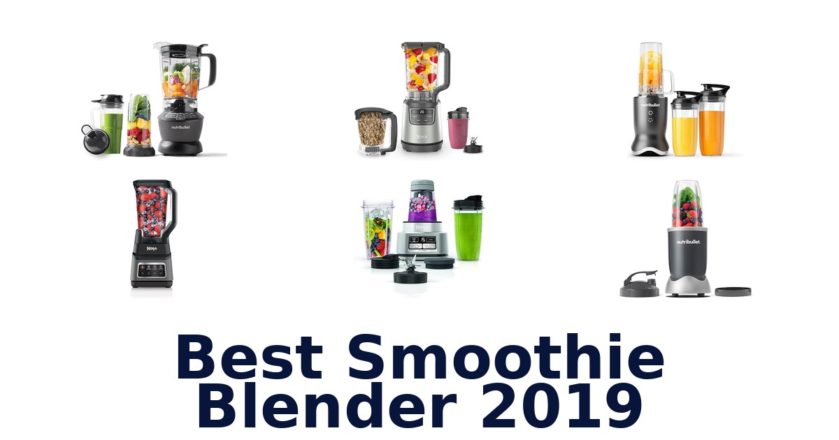 best smoothie blender 2019