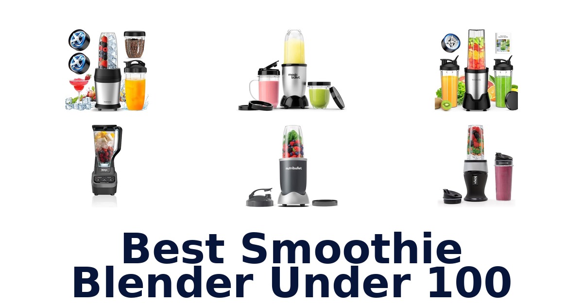 best smoothie blender under 100