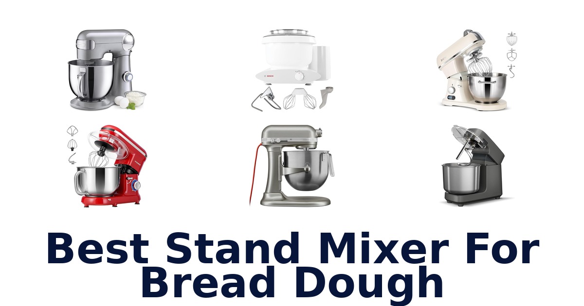 best stand mixer for bread dough