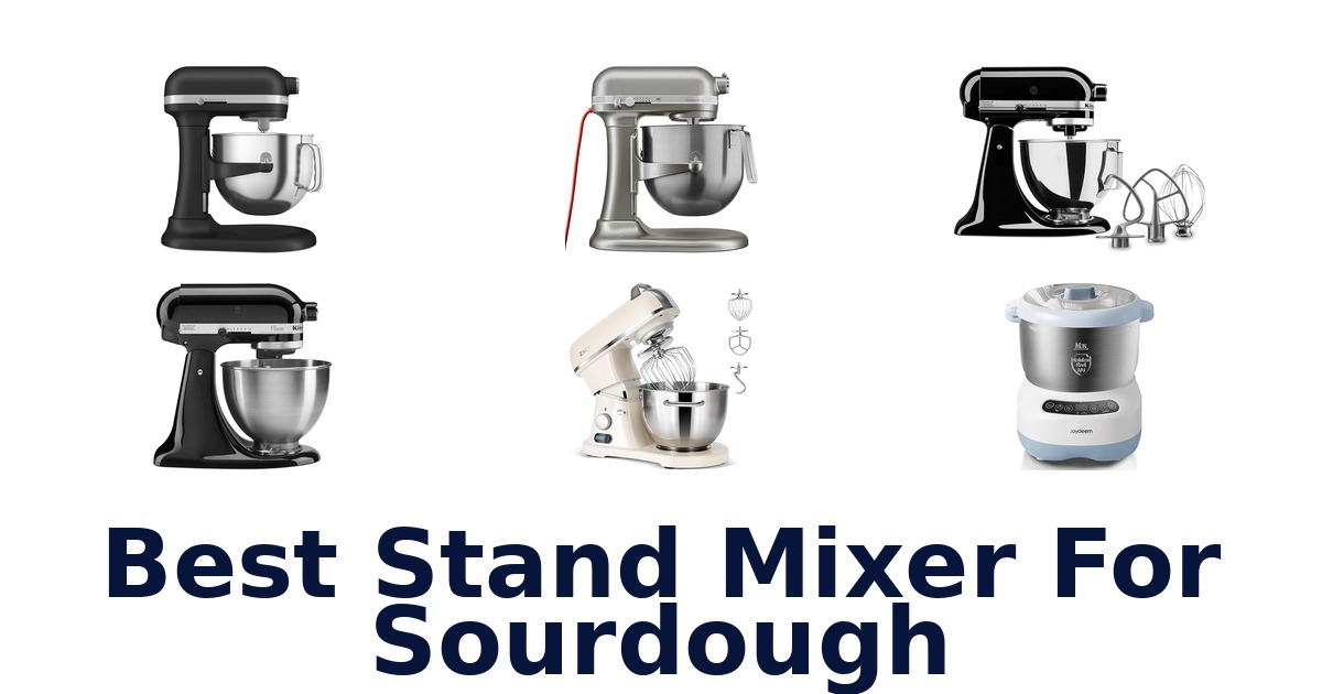 best stand mixer for sourdough