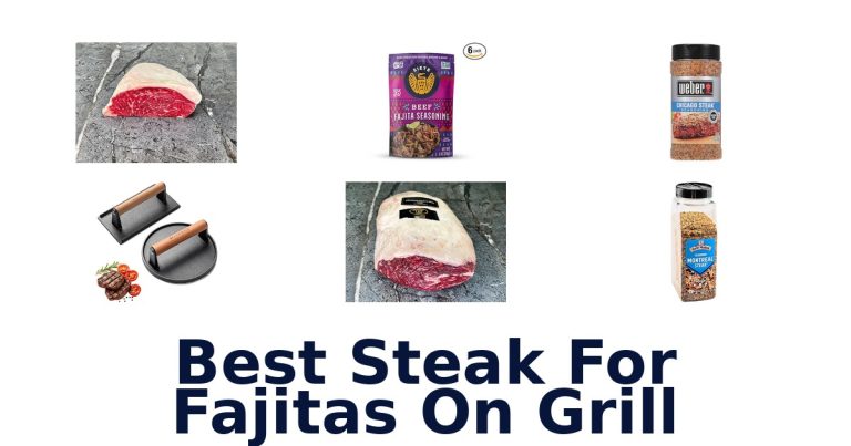 best steak for fajitas on grill