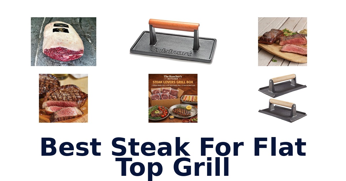 best steak for flat top grill