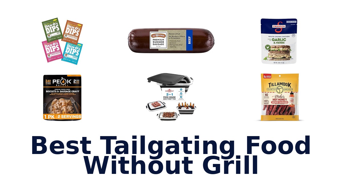 best tailgating food without grill