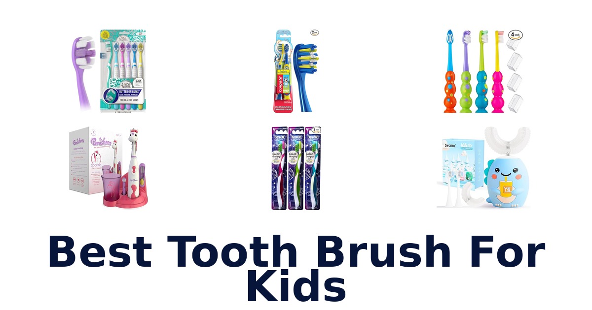 best tooth brush for kids