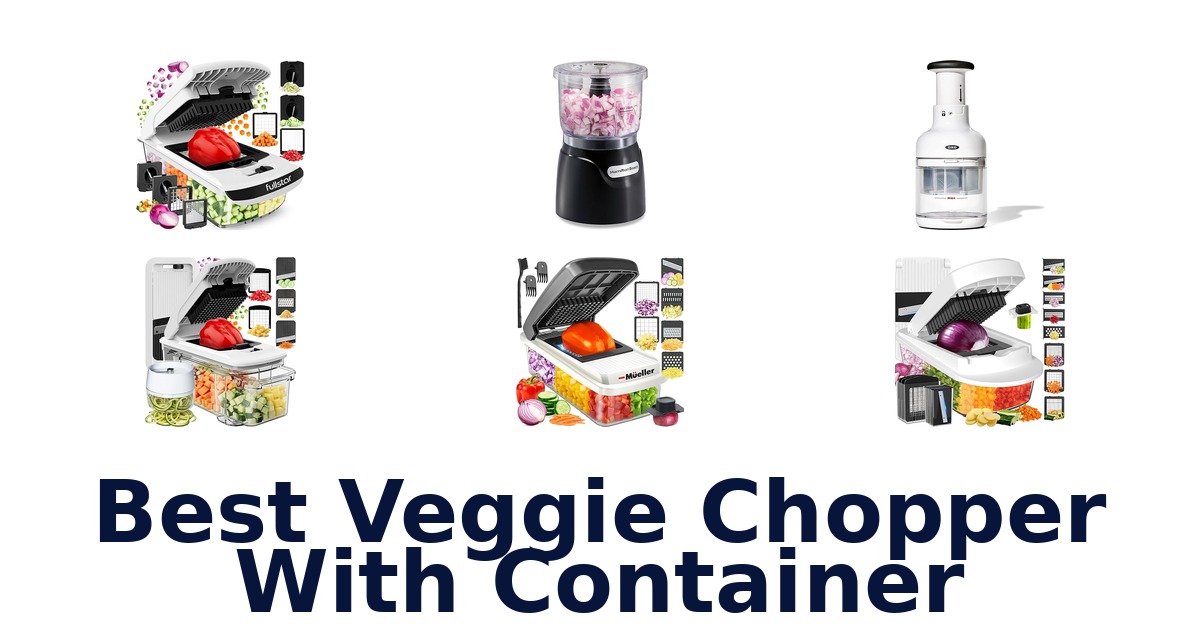 best veggie chopper with container