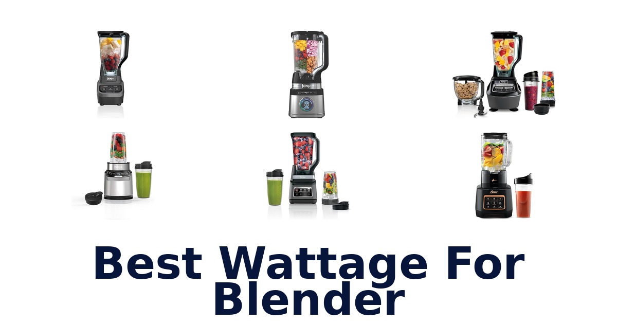 best wattage for blender