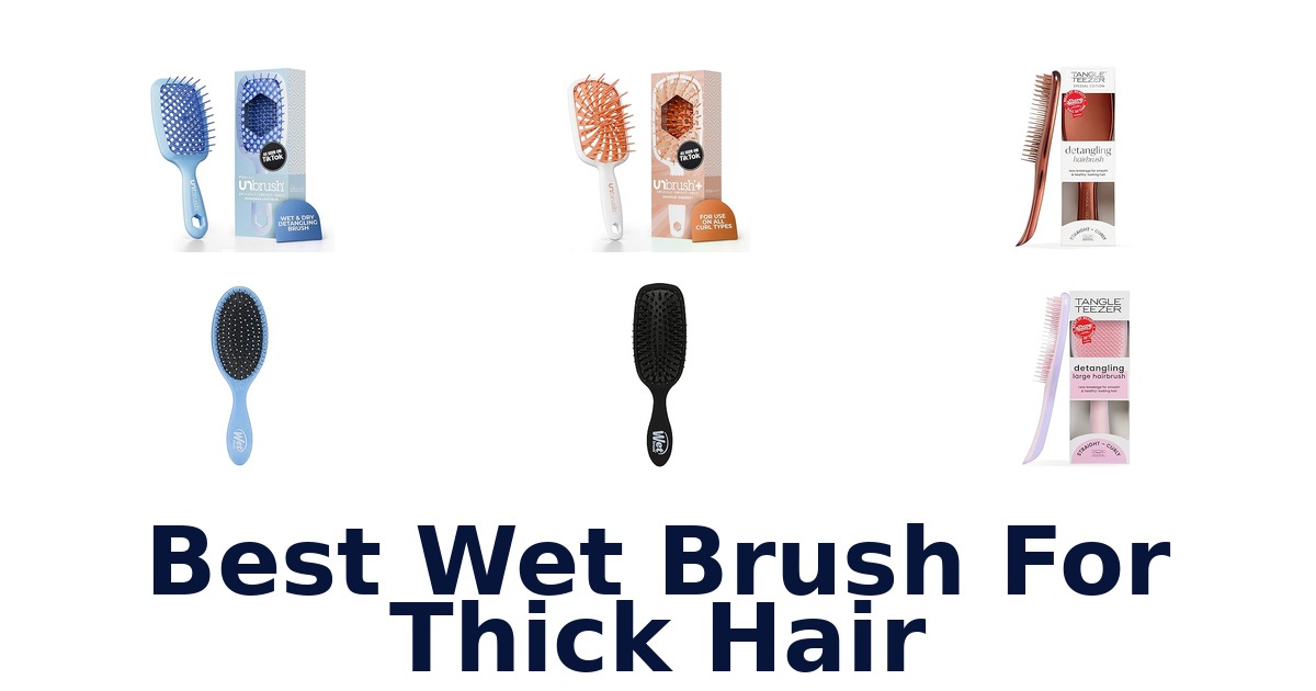 best wet brush for thick hair