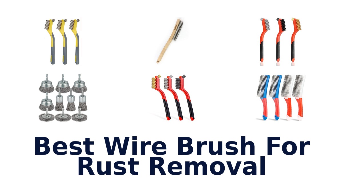 best wire brush for rust removal
