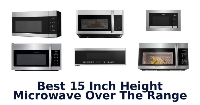 best 15 inch height microwave over the range