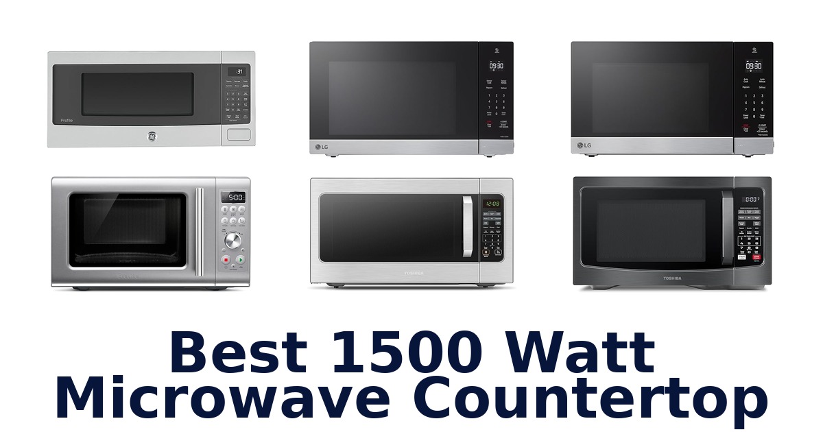 best 1500 watt microwave countertop