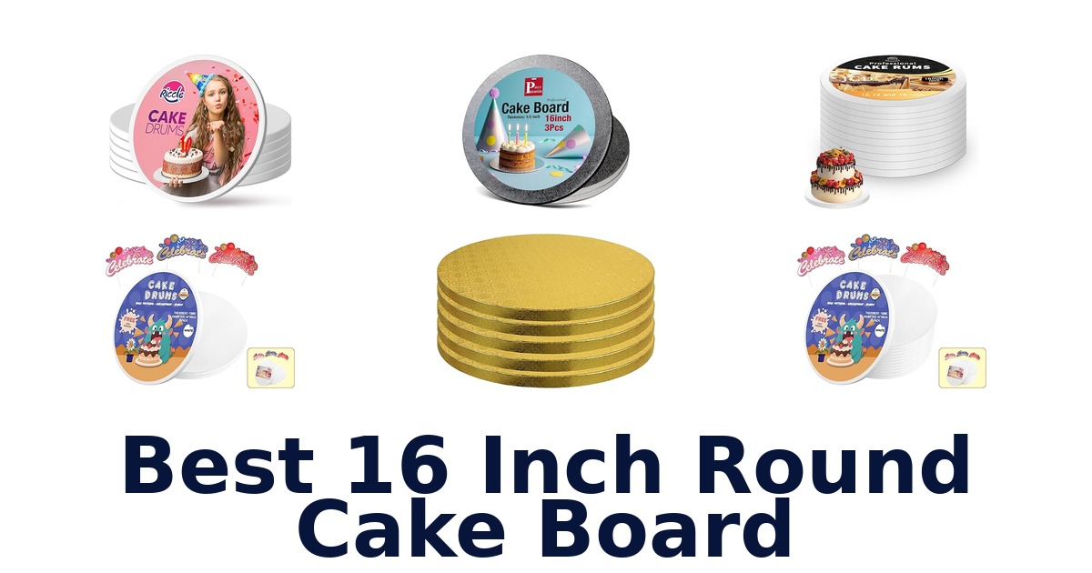 best 16 inch round cake board