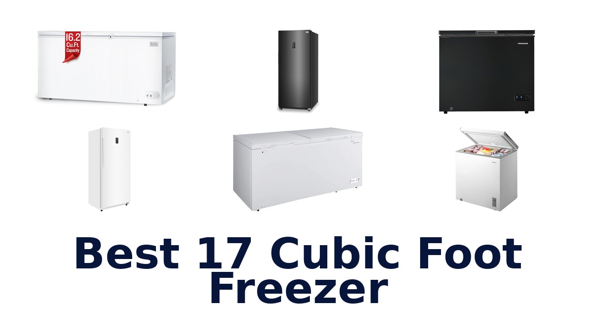 best 17 cubic foot freezer