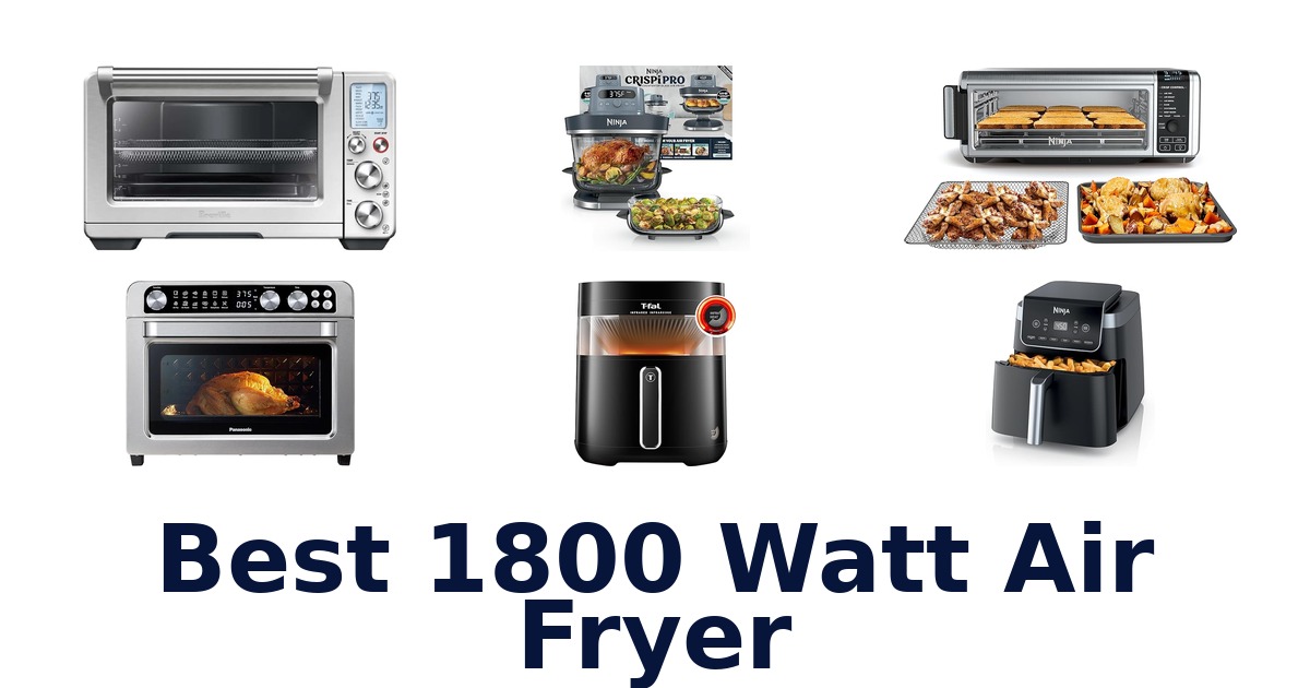 best 1800 watt air fryer