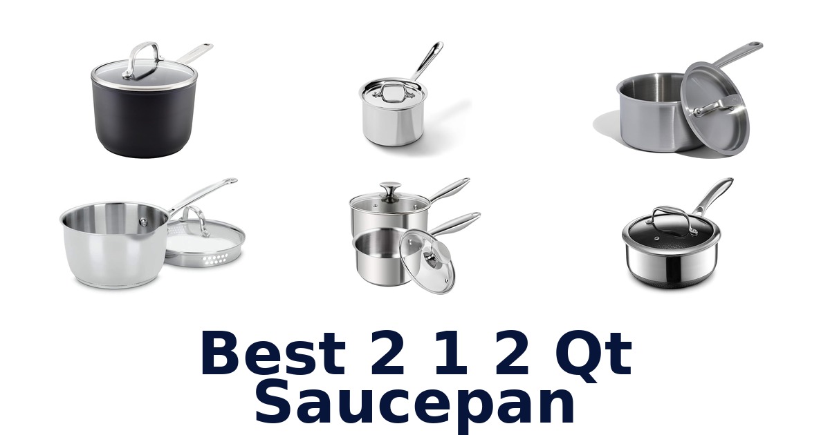 best 2 1 2 qt saucepan