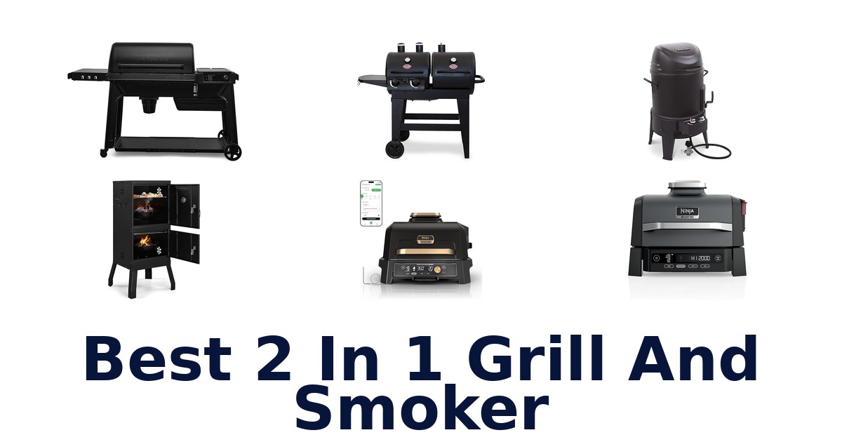 best 2 in 1 grill and smoker