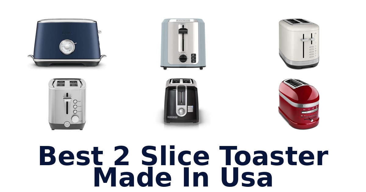 best 2 slice toaster made in usa