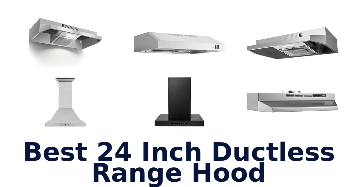 best 24 inch ductless range hood