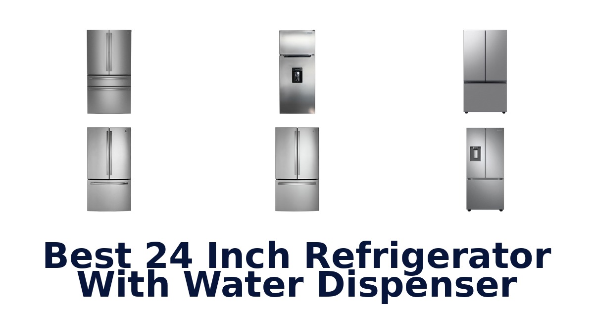 best 24 inch refrigerator with water dispenser