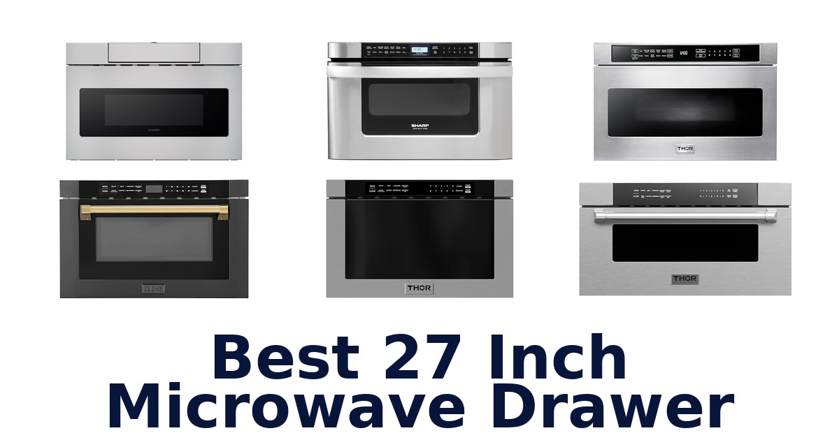 best 27 inch microwave drawer