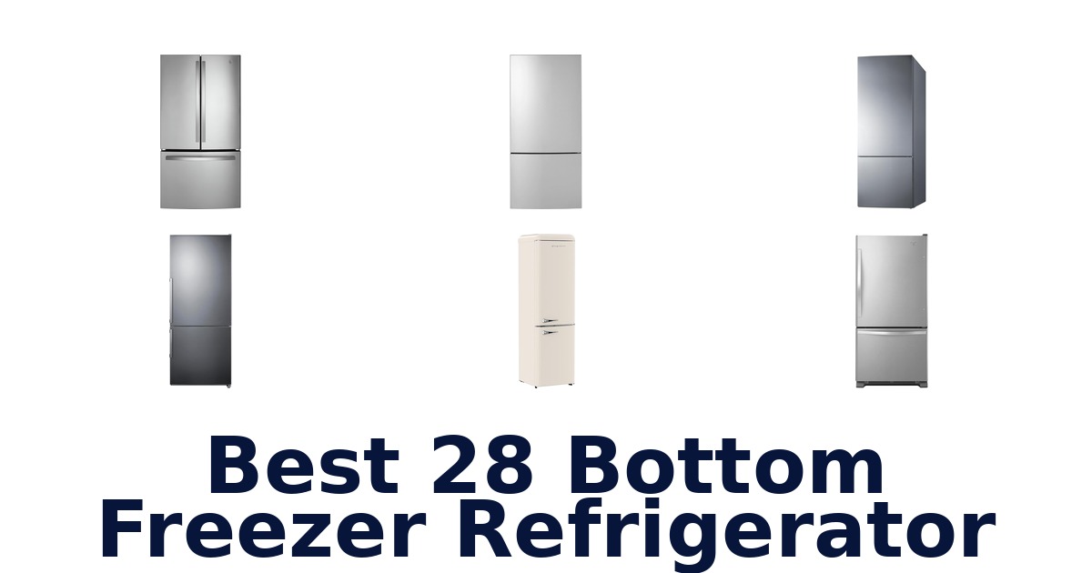 best 28 bottom freezer refrigerator