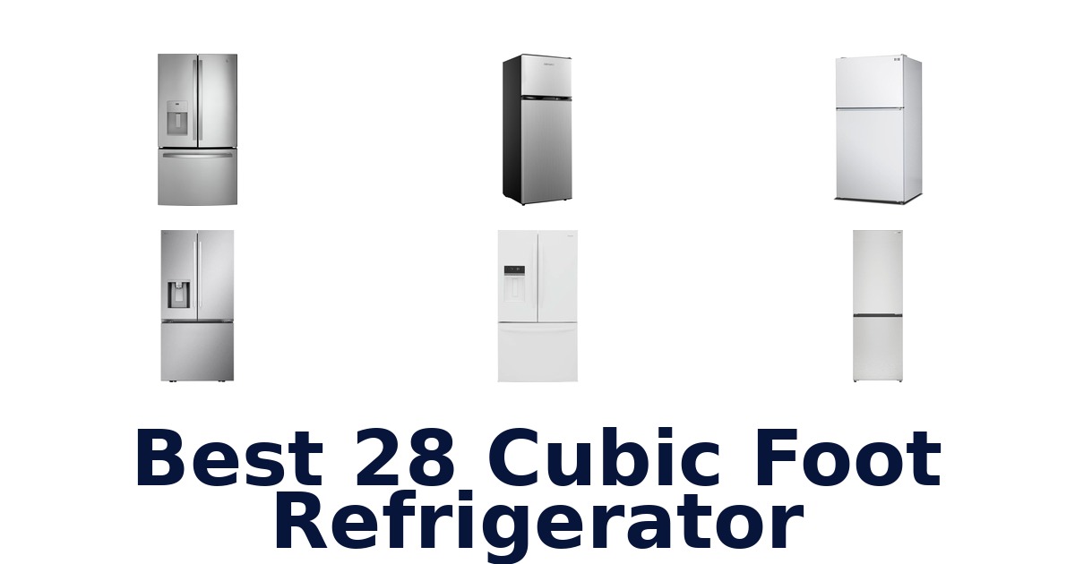 best 28 cubic foot refrigerator