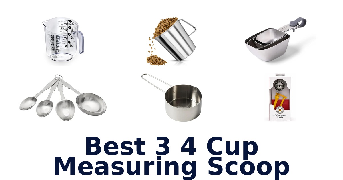 best 3 4 cup measuring scoop