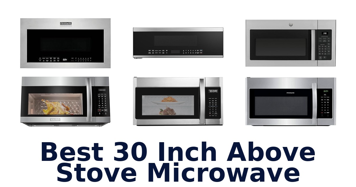 best 30 inch above stove microwave