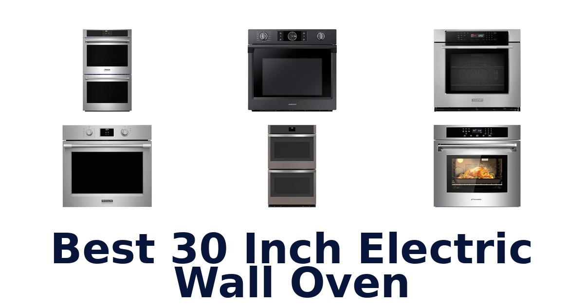 best 30 inch electric wall oven