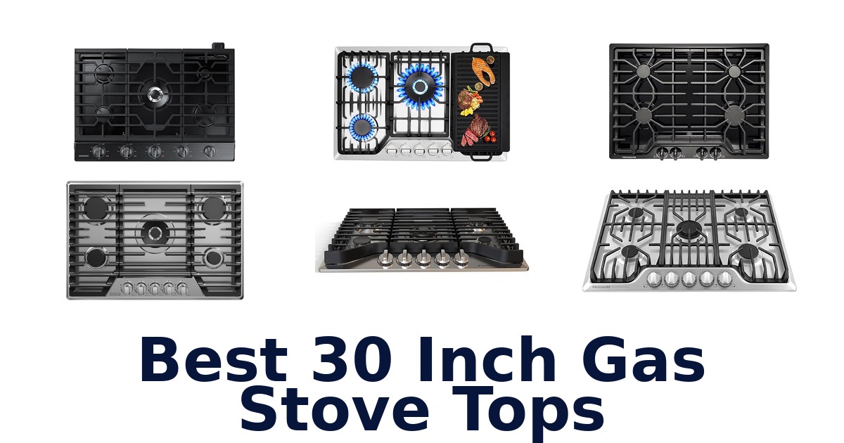 best 30 inch gas stove tops