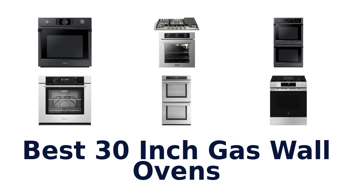 best 30 inch gas wall ovens