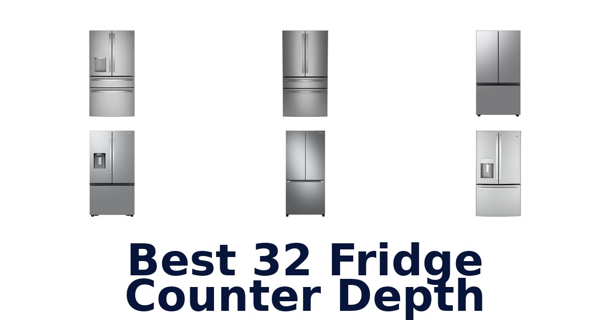 best 32 fridge counter depth