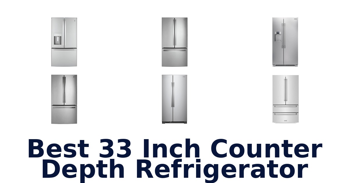 best 33 inch counter depth refrigerator