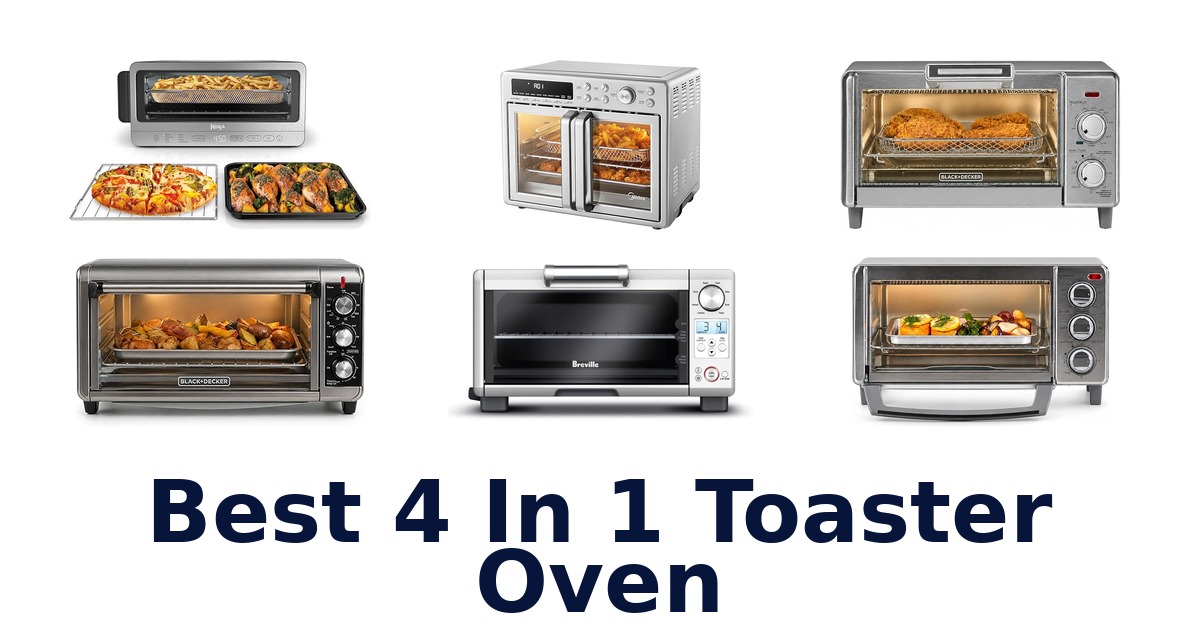 best 4 in 1 toaster oven