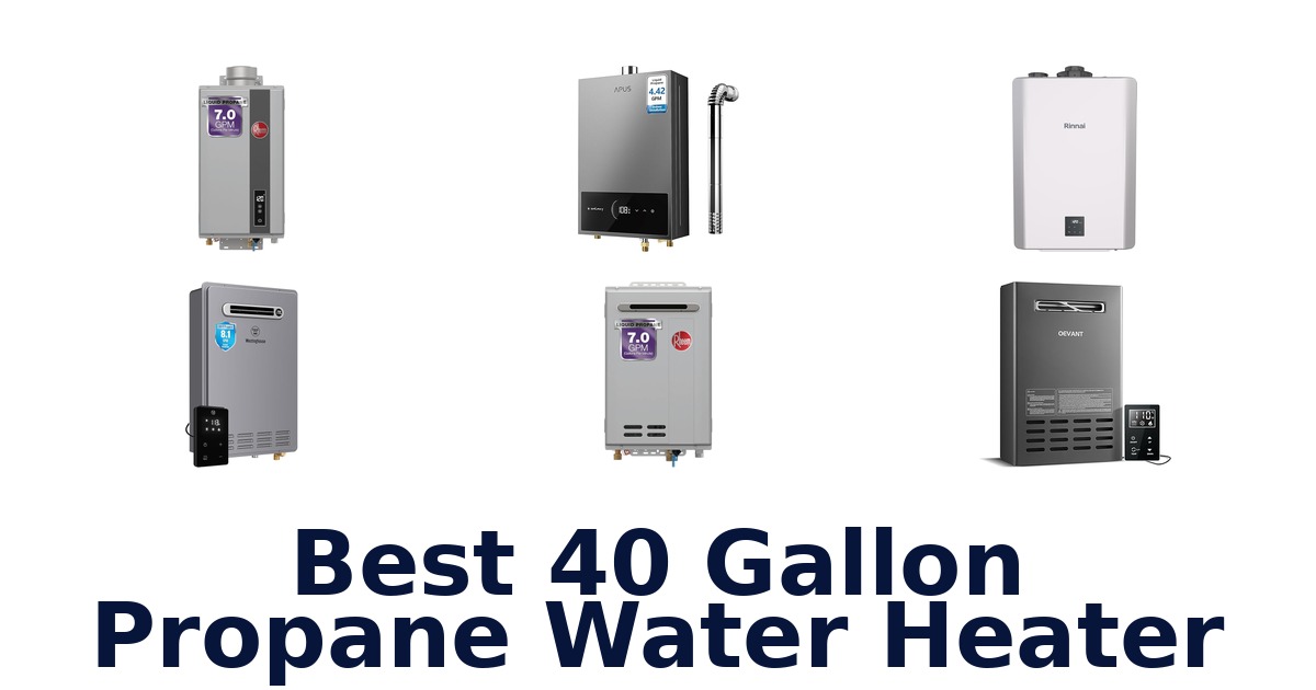 best 40 gallon propane water heater
