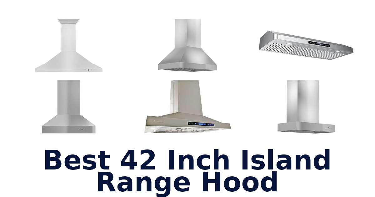 best 42 inch island range hood