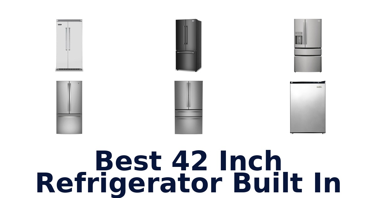 best 42 inch refrigerator built in