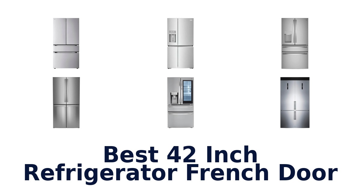 best 42 inch refrigerator french door