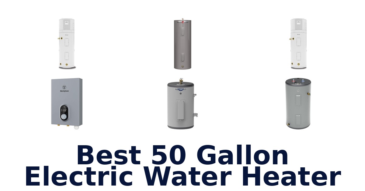 best 50 gallon electric water heater