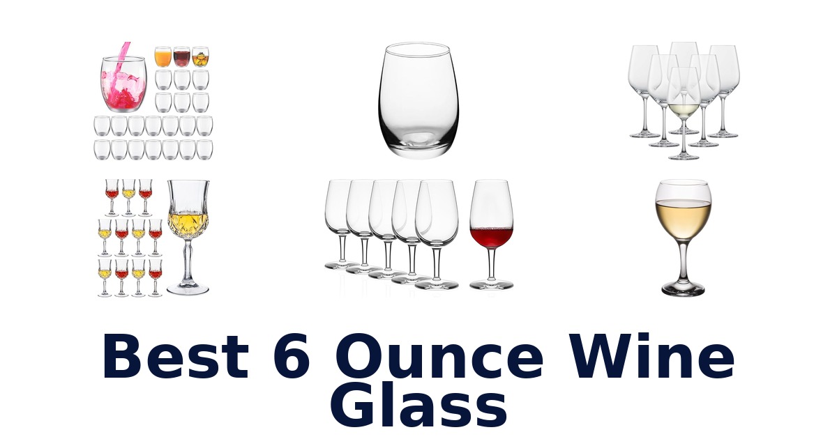 best 6 ounce wine glass
