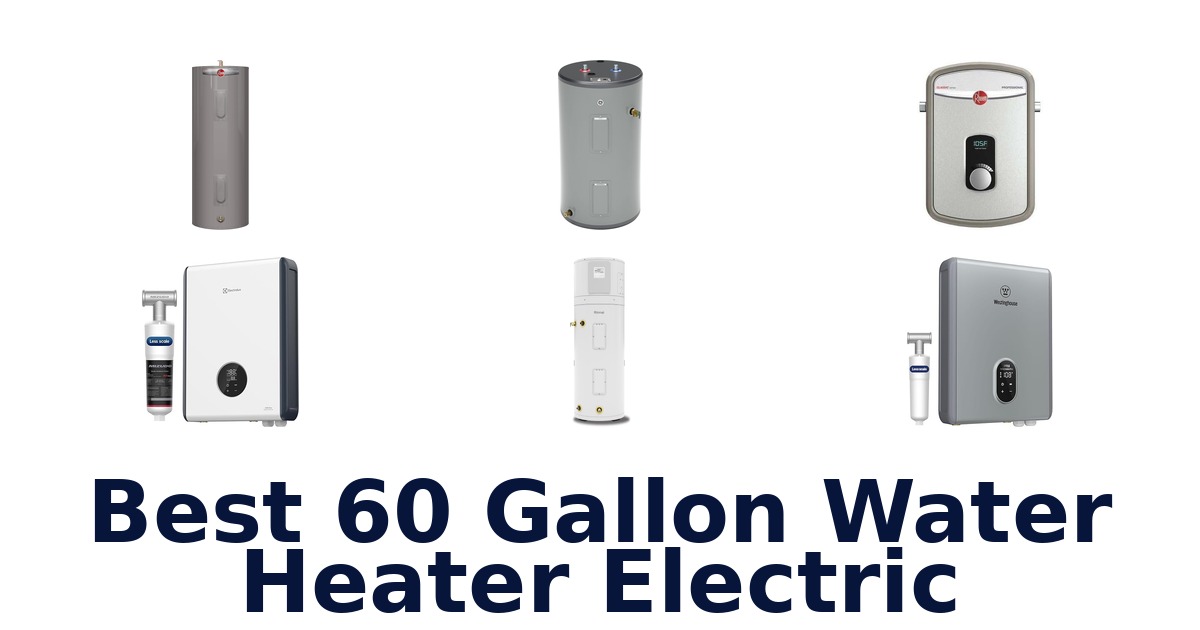 best 60 gallon water heater electric