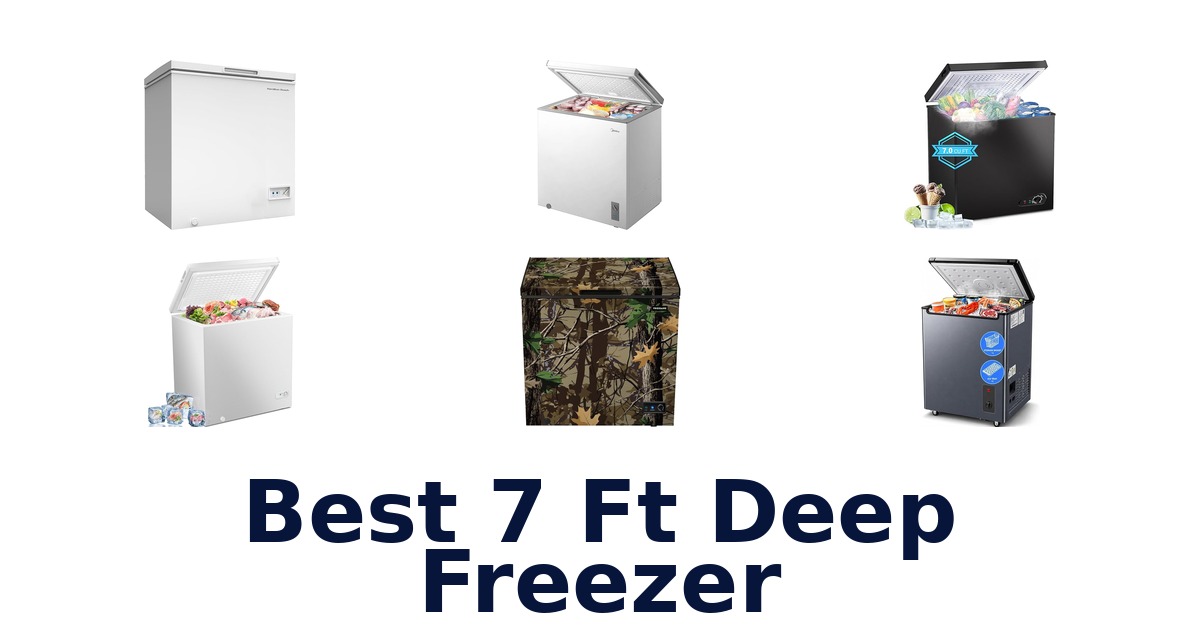 best 7 ft deep freezer