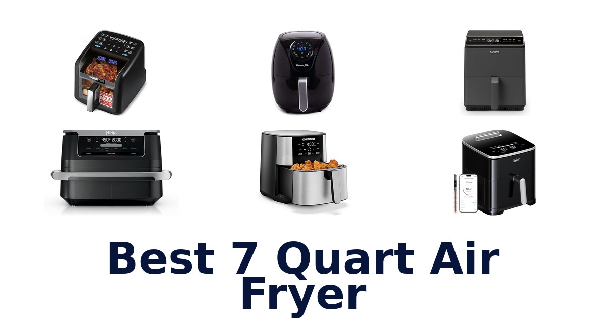 best 7 quart air fryer