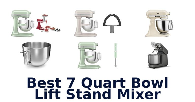 best 7 quart bowl lift stand mixer