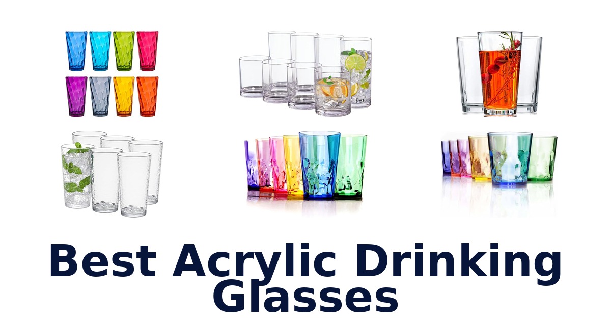 best acrylic drinking glasses