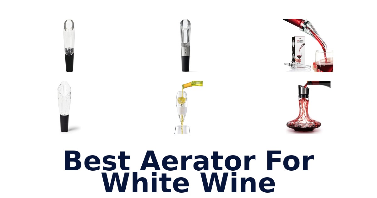best aerator for white wine