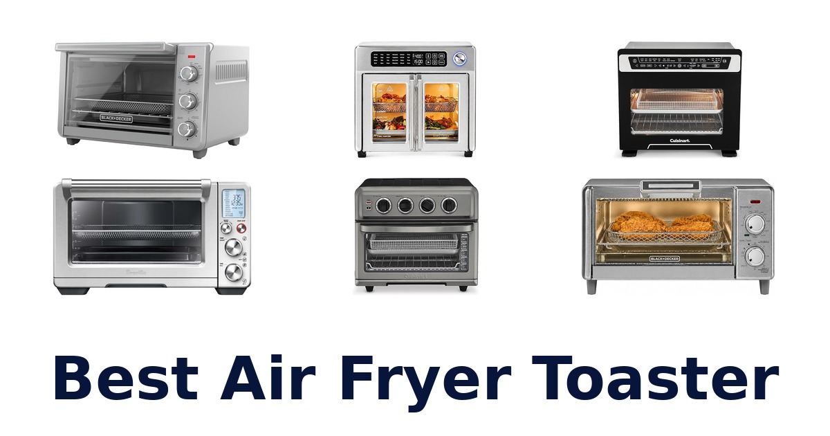 best air fryer toaster
